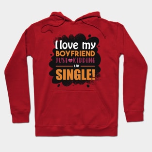 Funny I Am Single Hoodie